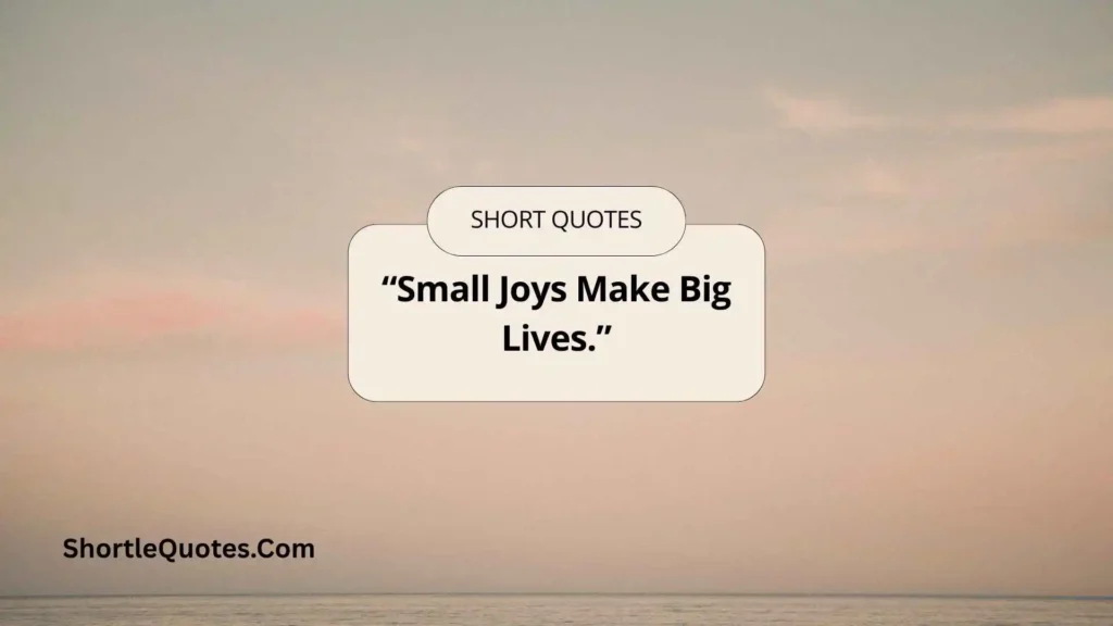 Short But Sweet Quotes