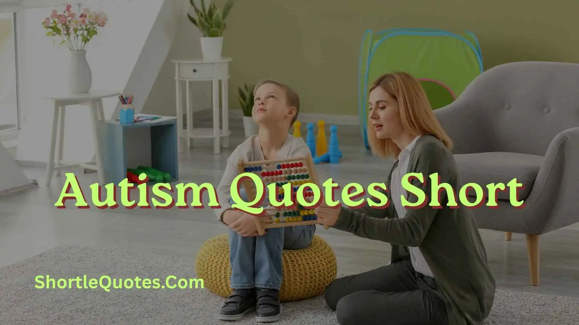 243+ Short Autism Quotes That Spread Love, Acceptance, and Understanding 
