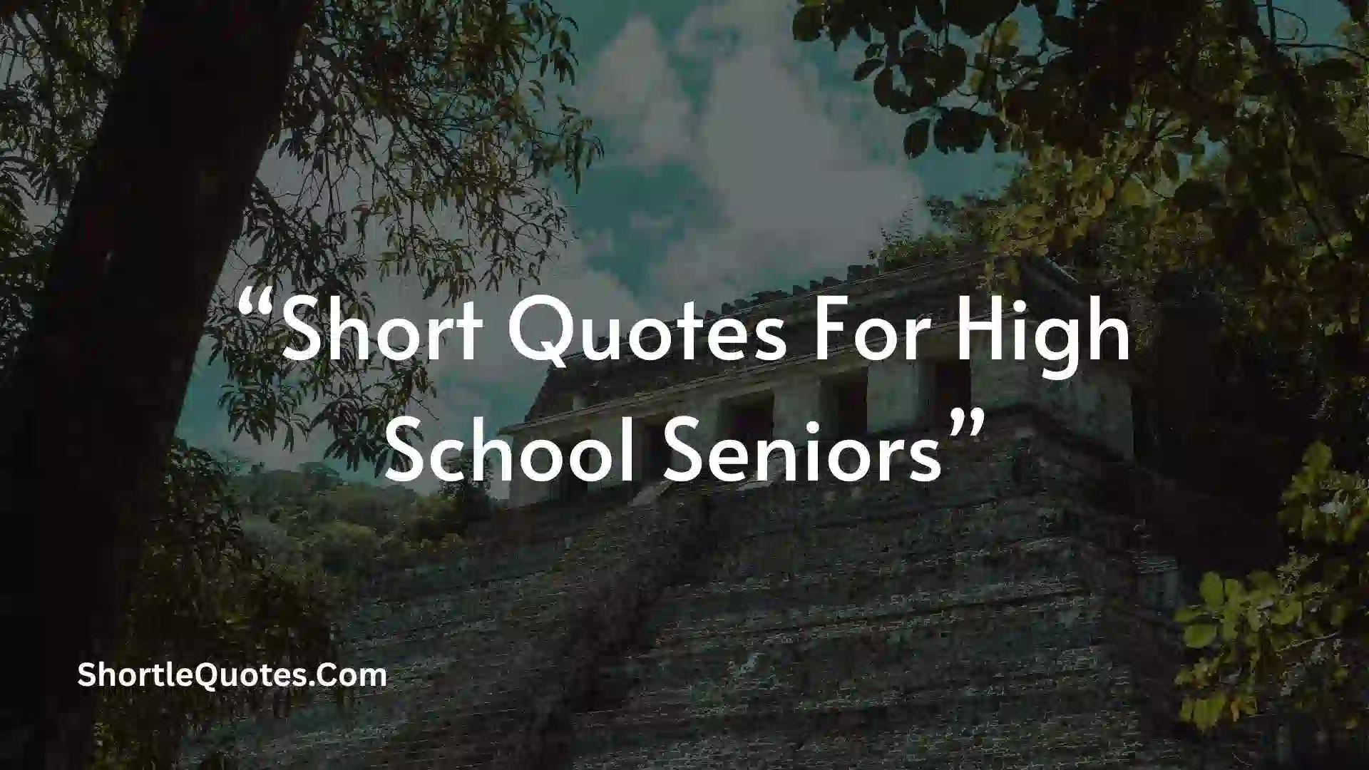 221+ Powerful Short Quotes for High School Seniors to Inspire Confidence, Courage, and Success 