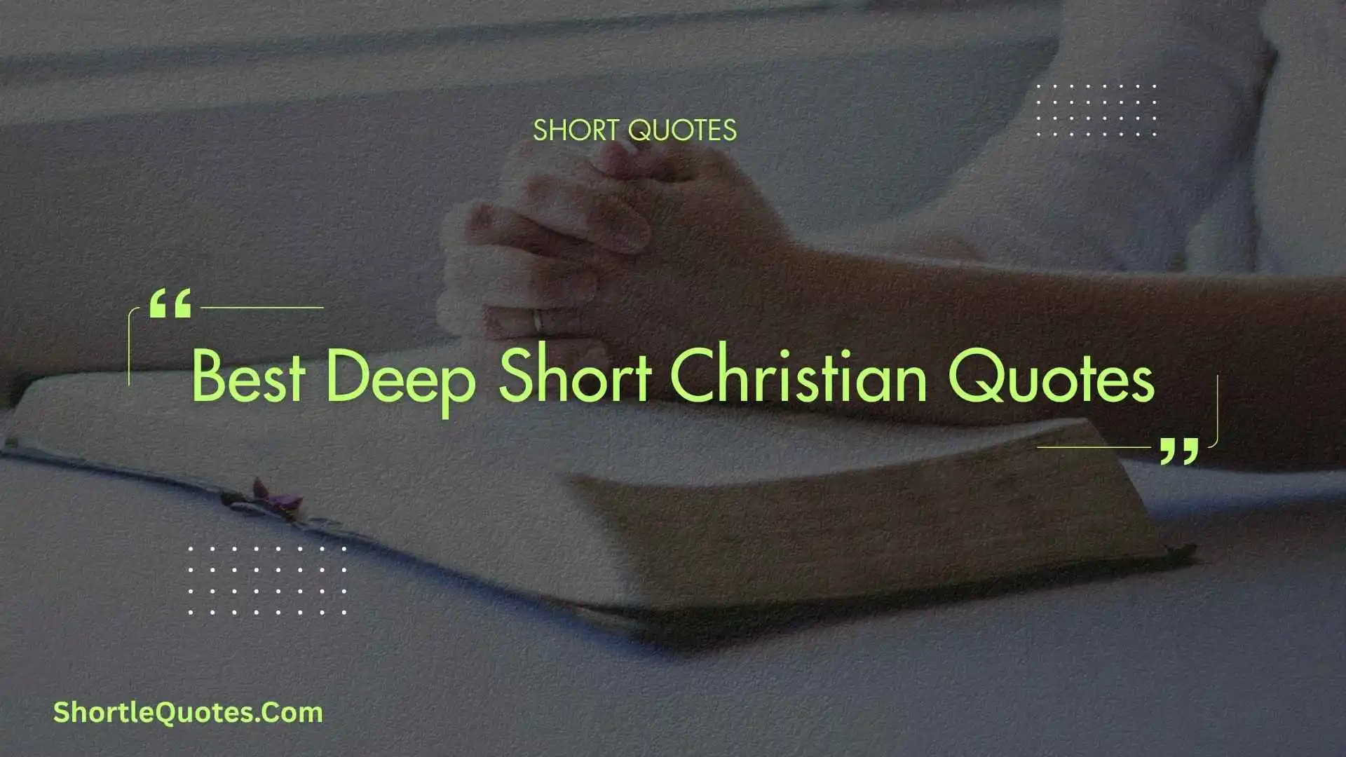 277+ Best Deep Short Christian Quotes for Daily Inspiration 