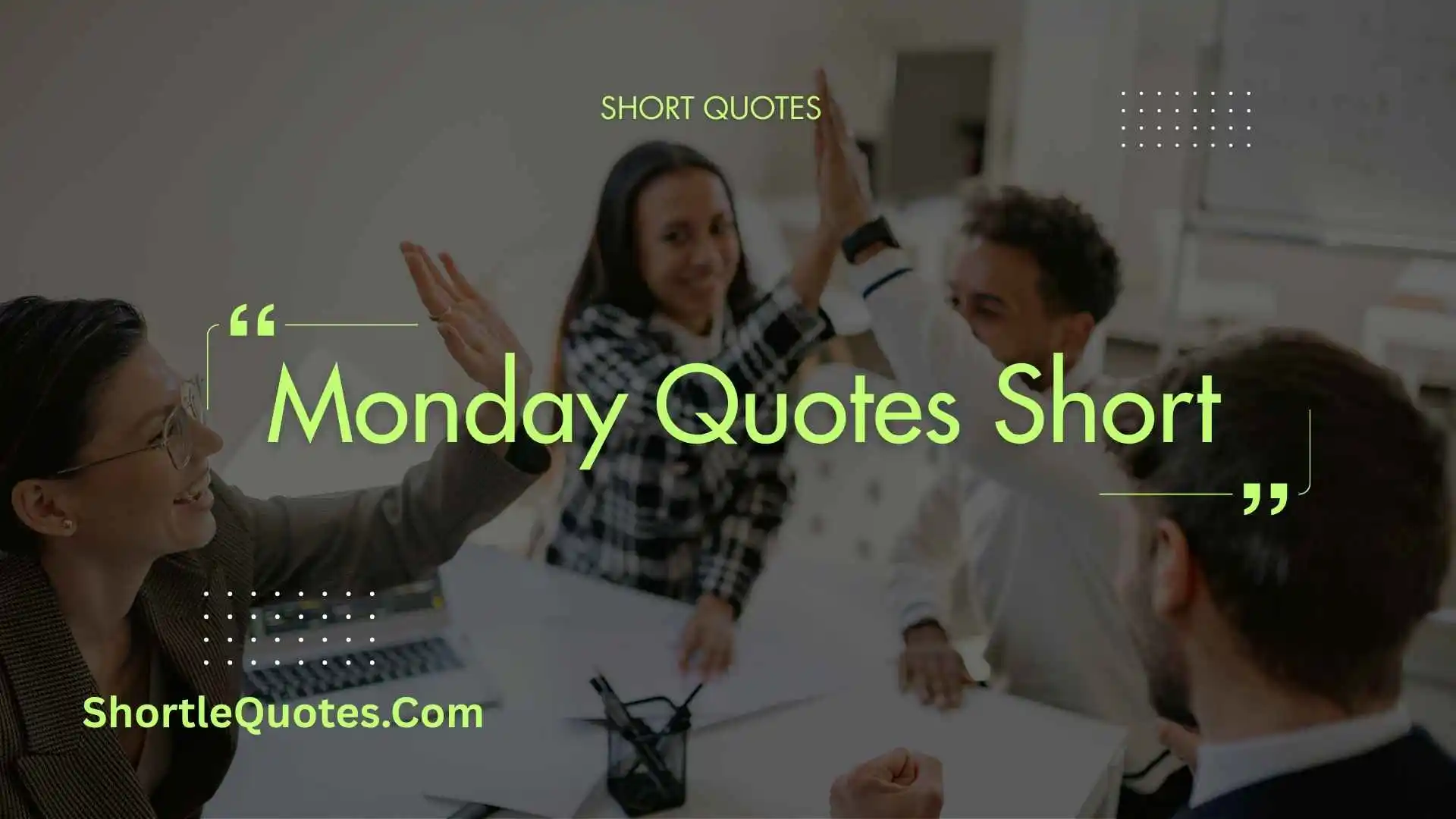 251+ Monday Quotes Short: Best Motivational Lines for a New Week 