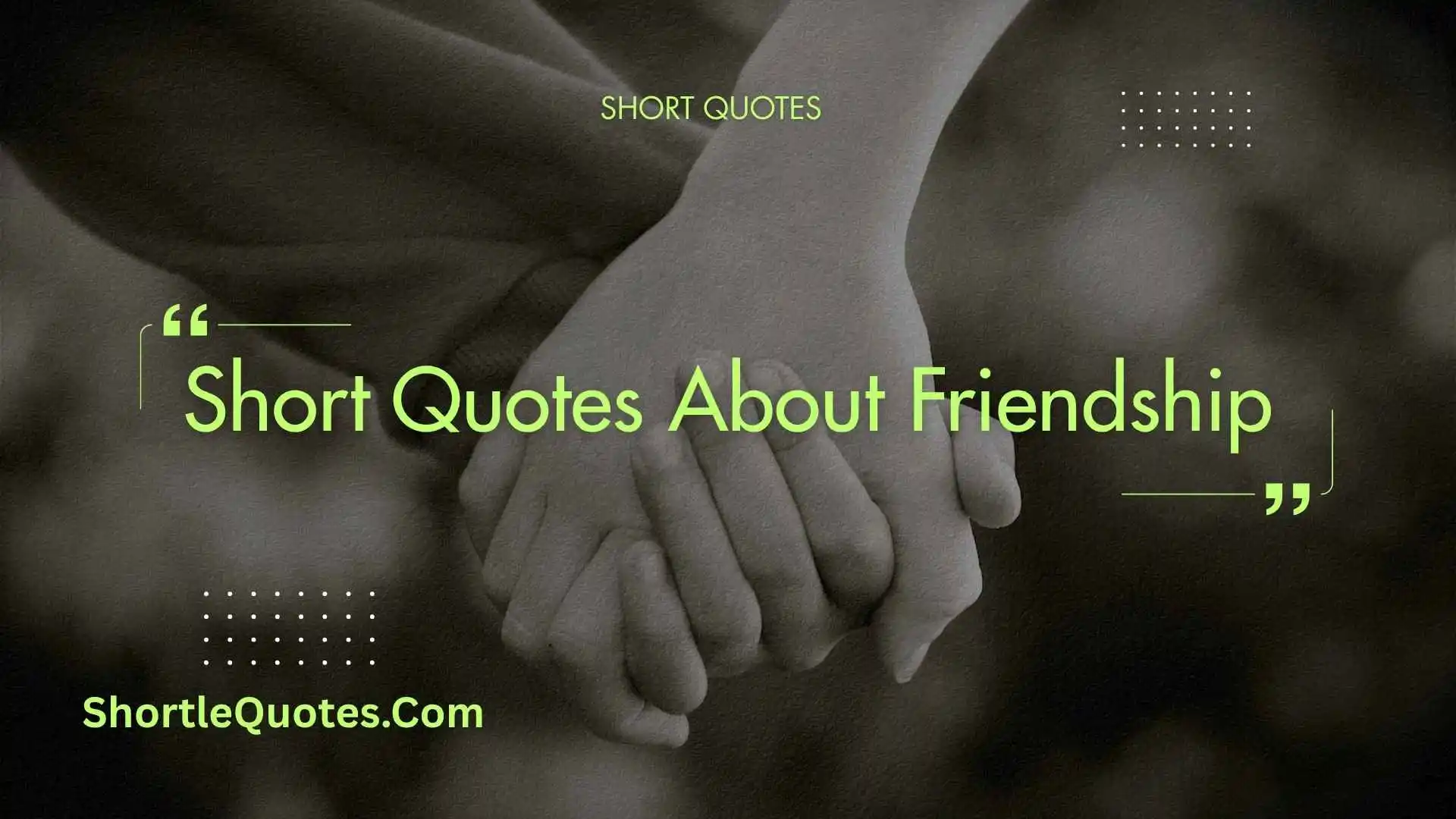 231+ Short Quotes About Friendship You Can Send to Someone Special 