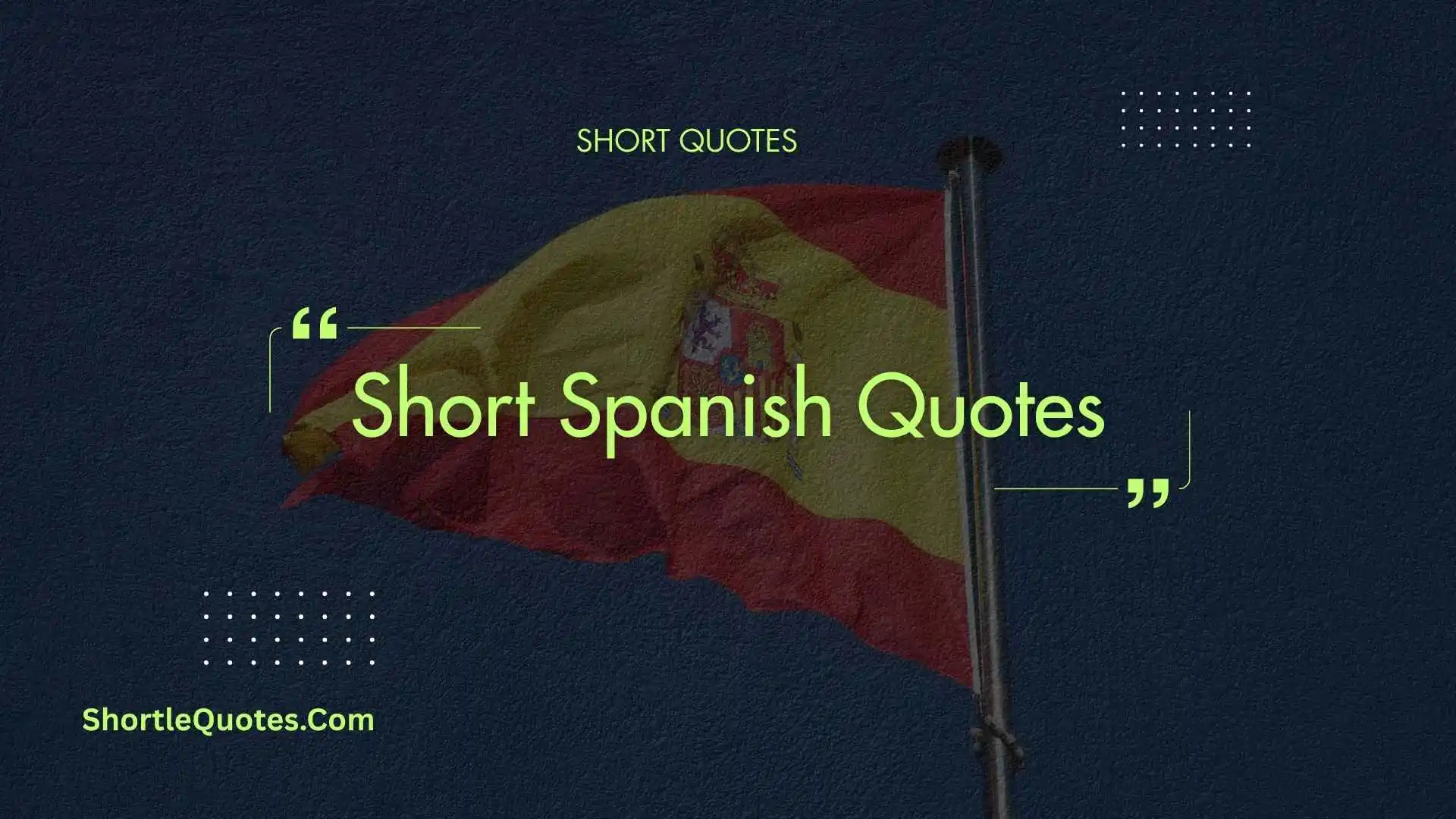 281+ Short Spanish Quotes: Powerful Lines That Inspire Daily 